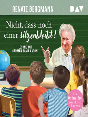 cover image of Nicht, dass noch einer sitzenbleibt! Die Online-Omi packt den Ranzen--Die Online-Omi, Band 19 (Ungekürzt)